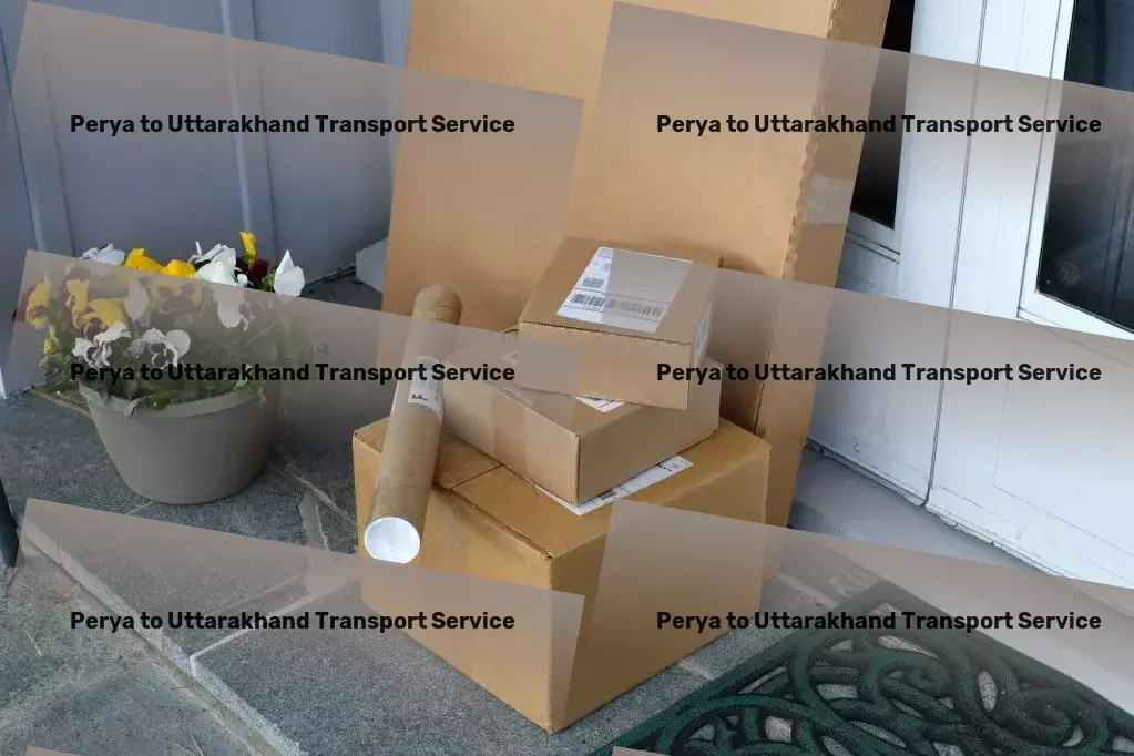 Perya to Uttarakhand Transport Next-level transport strategies designed for the Indian market. - High-capacity goods shipment