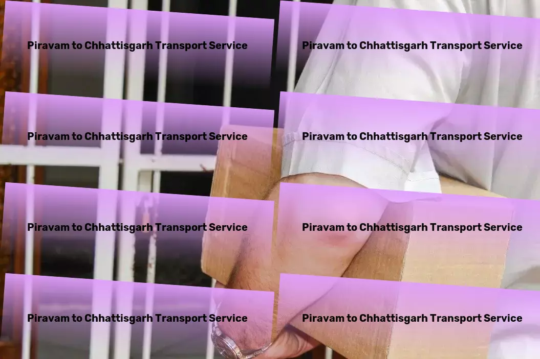 Piravam to Chhattisgarh Transport Logistics management