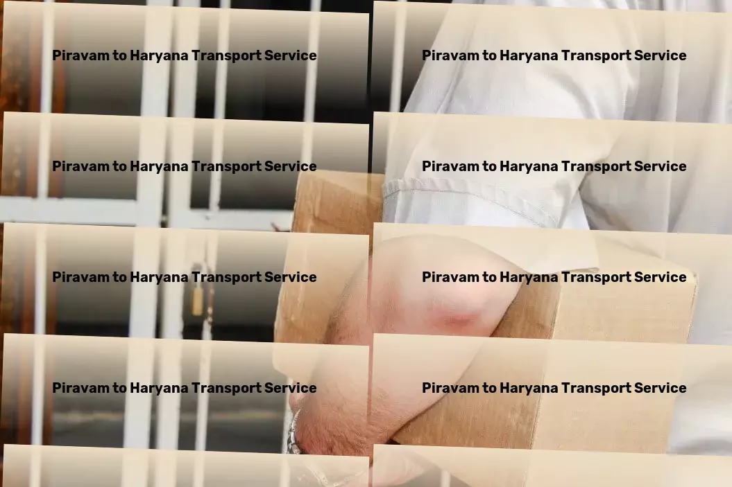 Piravam to Haryana Transport Simplifying the transport puzzle one delivery at a time in India! - Nationwide freight services