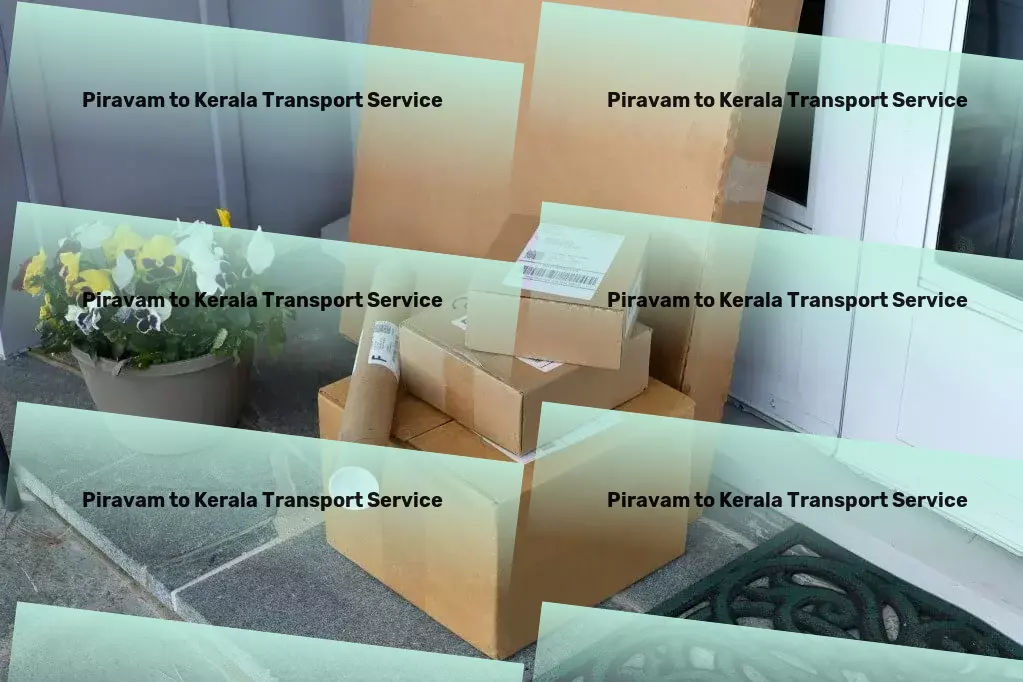 Piravam to Kerala Transport Innovative, efficient, and reliable - that's our promise for your Indian logistics needs. - Customized freight solutions