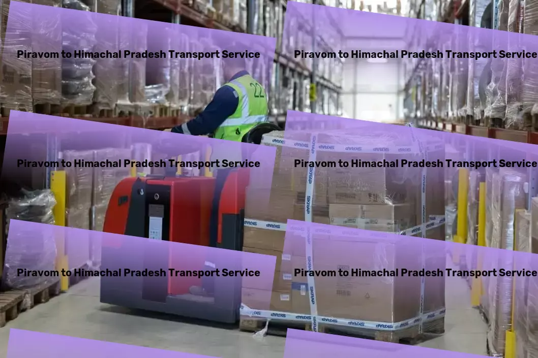 Piravom to Himachal Pradesh Transport Fast furniture delivery