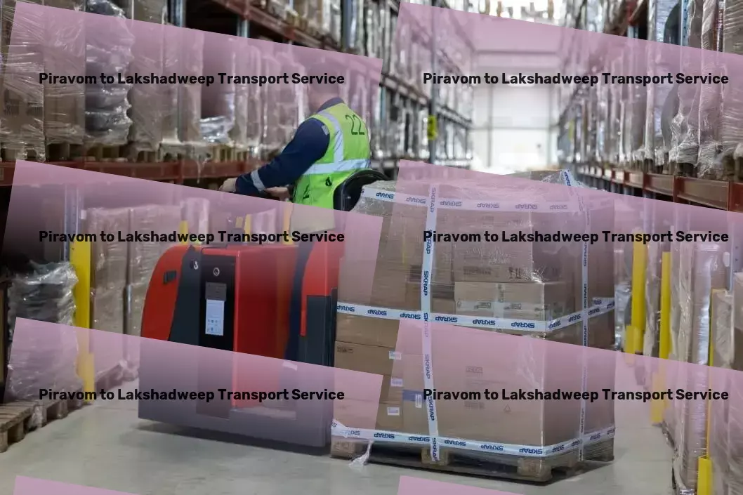 Piravom to Lakshadweep Transport Relocation transport services